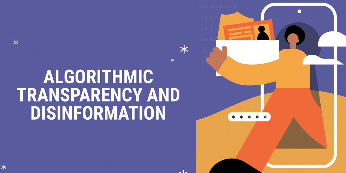 Report Algorithmic Transparency and Disinformation: a multisectoral approach